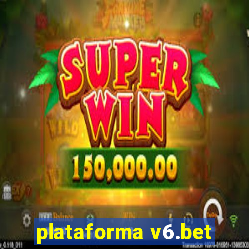 plataforma v6.bet